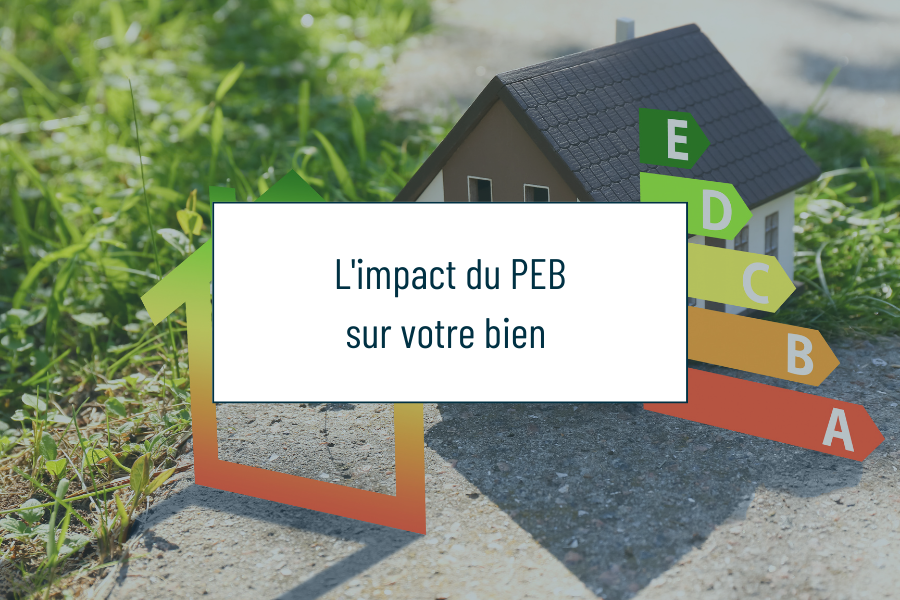 L’impact des PEB sur les biens de propriétaires occupants ou propriétaires bailleurs.