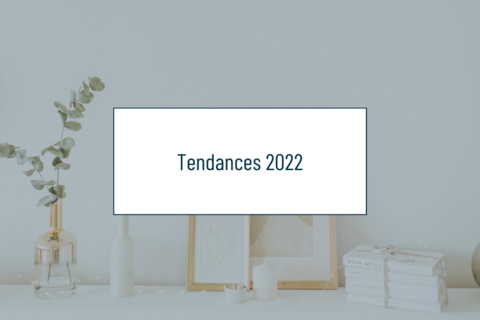 TENDANCES DE 2022